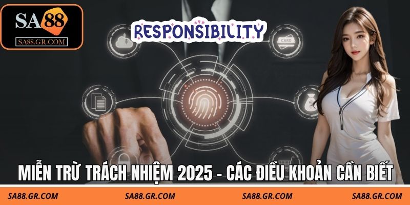 Miễn trừ trách nhiệm 2025 - Các điều khoản cần biết Miễn trừ trách nhiệm 2025 - Các điều khoản cần biết
